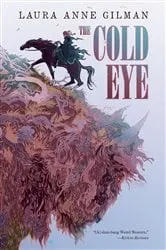 Book cover of The Cold Eye by Laura Anne Gilman