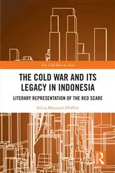Book cover of The Cold War and its Legacy in Indonesia by Silvia Mayasari-Hoffert