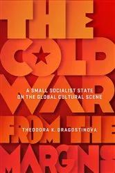 Book cover of The Cold War from the Margins by Theodora Dragostinova