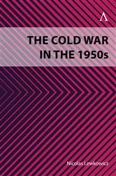 Book cover of The Cold War in the 1950s by Nicolas Lewkowicz