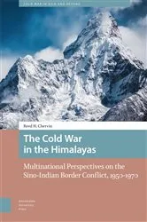 Book cover of The Cold War in the Himalayas by Reed Chervin