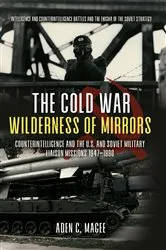 Book cover of The Cold War Wilderness of Mirrors by Aden Magee