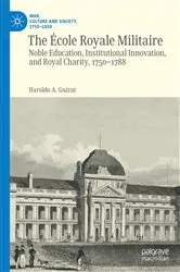 Book cover of The École Royale Militaire by Haroldo A. Guízar