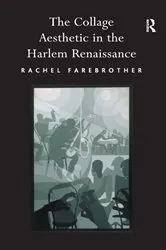 Book cover of The Collage Aesthetic in the Harlem Renaissance by Rachel Farebrother