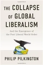 Book cover of The Collapse of Global Liberalism by Unknown