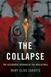 Book cover of The Collapse by Mary Elise Sarotte