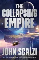 Book cover of The Collapsing Empire by John Scalzi