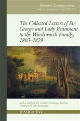 Book cover of The Collected Letters of Sir George and Lady Beaumont to the Wordsworth Family, 1803–1829 by Jessica Fay