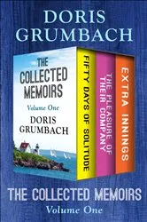 Book cover of The Collected Memoirs Volume One by Doris Grumbach