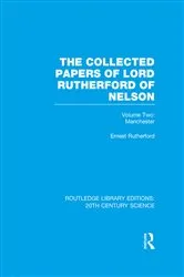 Book cover of The Collected Papers of Lord Rutherford of Nelson by Ernest Rutherford