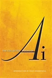 Book cover of The Collected Poems of Ai by Ai
