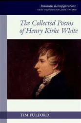 Book cover of The Collected Poems of Henry Kirke White by Tim Fulford