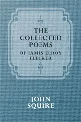 Book cover of The Collected Poems of James Elroy Flecker by James Elroy Flecker