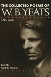 Book cover of The Collected Poems of W. B. Yeats by Richard J. Finneran