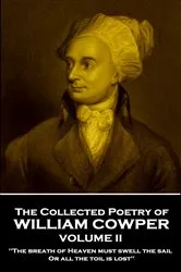 Book cover of The Collected Poetry of William Cowper - Volume II by William Cowper