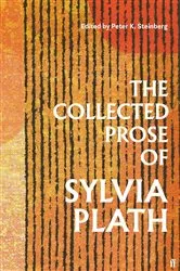 Book cover of The Collected Prose of Sylvia Plath by Sylvia Plath