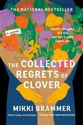 Book cover of The Collected Regrets of Clover by Mikki Brammer