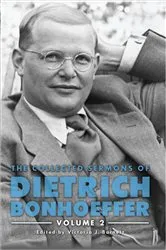 Book cover of The Collected Sermons of Dietrich Bonhoeffer by Unknown