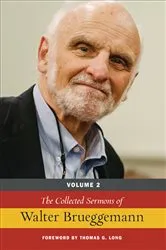 Book cover of The Collected Sermons of Walter Brueggemann, Volume 2 by Unknown