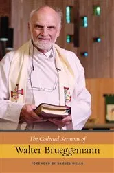 Book cover of The Collected Sermons of Walter Brueggemann by Walter Brueggemann