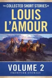 Book cover of The Collected Short Stories of Louis L'Amour, Volume 2 by Louis L'Amour