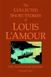 Book cover of The Collected Short Stories of Louis L'Amour, Volume 4 by Louis L'Amour