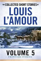 Book cover of The Collected Short Stories of Louis L'Amour, Volume 5 by Louis L'Amour