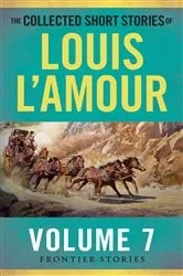 Book cover of The Collected Short Stories of Louis L'Amour, Volume 7 by Louis L'Amour