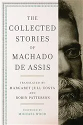 Book cover of The Collected Stories of Machado de Assis by Joaquim Maria Machado de Assis