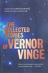 Book cover of The Collected Stories of Vernor Vinge by Vernor Vinge