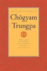 Book cover of The Collected Works of Chögyam Trungpa: Volume 8 by Chogyam Trungpa