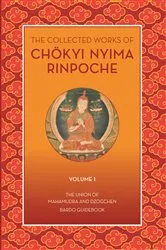 Book cover of The Collected Works of Chokyi Nyima Rinpoche Volume I by Rinpoche  Chökyi Nyima