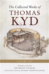 Book cover of The Collected Works of Thomas Kyd by Brian Vickers