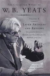 Book cover of The Collected Works of W.B. Yeats Vol X: Later Article by William Butler Yeats
