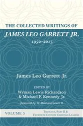 Book cover of The Collected Writings of James Leo Garrett Jr., 1950–2015: Volume Five by James LeoJr. Garrett