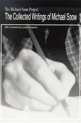 Book cover of The Collected Writings of Michael Snow by Michael Snow