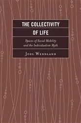 Book cover of The Collectivity of Life by Joel Wendland