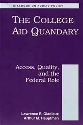 Book cover of The College Aid Quandary by Lawrence Gladieux