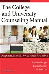 Book cover of The College and University Counseling Manual by Shannon Hodges