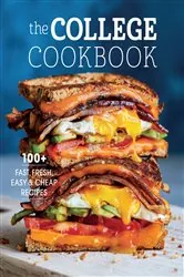 Book cover of The College Cookbook by Weldon Owen