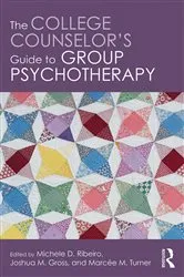 Book cover of The College Counselor's Guide to Group Psychotherapy by Michele D. Ribeiro
