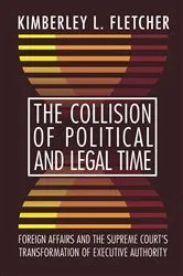 Book cover of The Collision of Political and Legal Time by Kimberley L. Fletcher