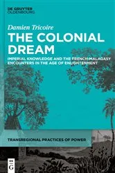 Book cover of The Colonial Dream by Damien Tricoire
