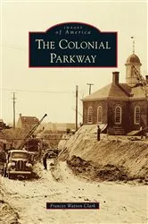 Book cover of The Colonial Parkway by Frances Watson Clark