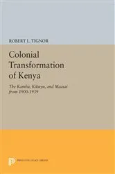 Book cover of The Colonial Transformation of Kenya by Robert L. Tignor