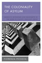 Book cover of The Coloniality of Asylum by Fiorenza Picozza