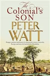 Book cover of The Colonial's Son: Colonial Series Book 4 by Peter Watt