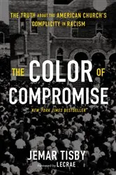Book cover of The Color of Compromise by Jemar Tisby