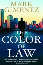 Book cover of The Color of Law by Mark Gimenez