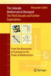 Book cover of The Colorado Mathematical Olympiad: The Third Decade and Further Explorations by Alexander Soifer